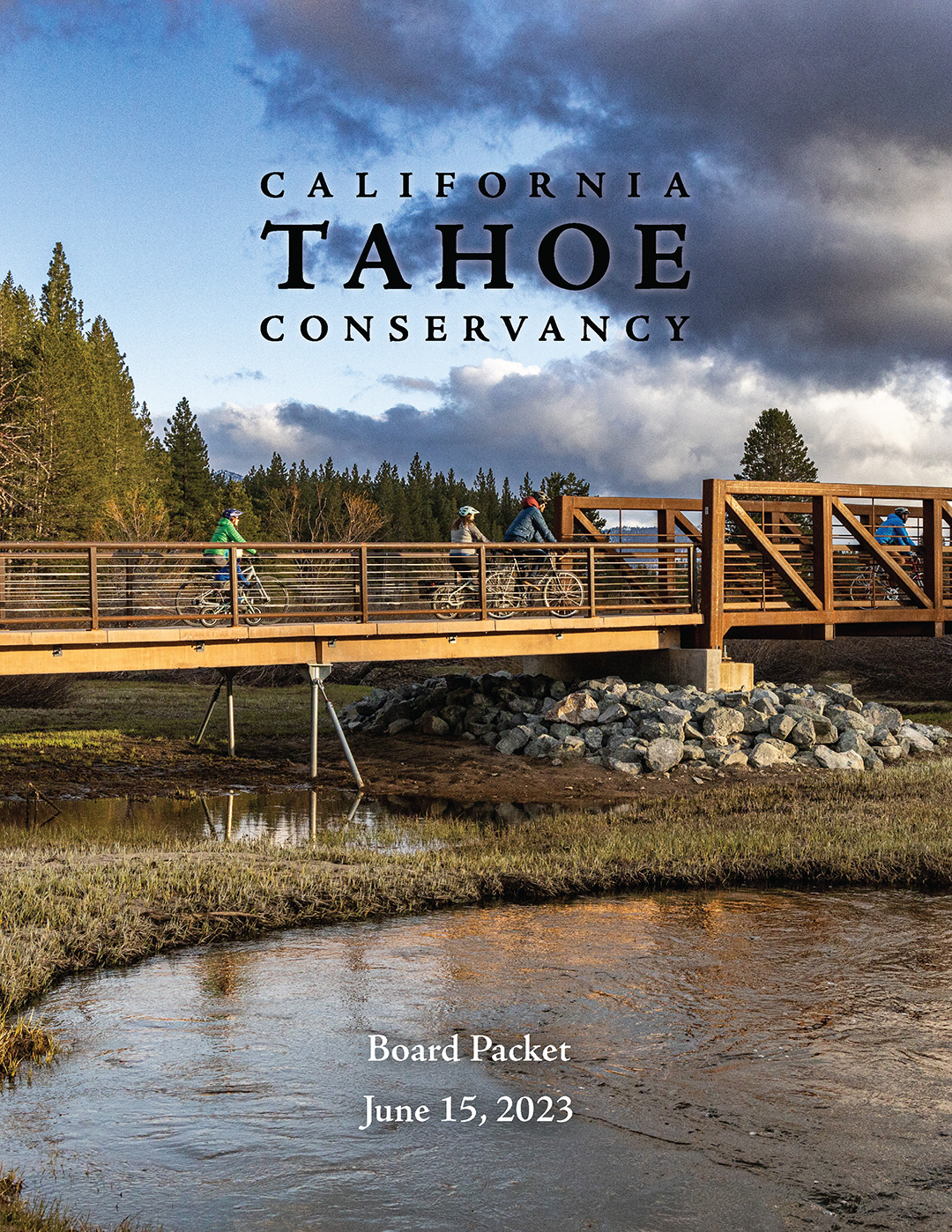 People biking on a raised boardwalk and bridge over a river, and text saying California Tahoe Conservancy Board Book June 15, 2023